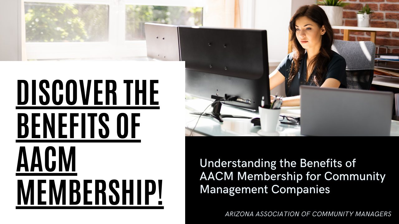 Understanding the Benefits of AACM Membership for Community Management Companies
